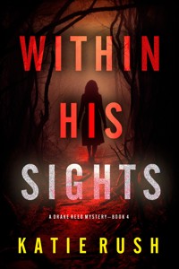 Within His Sights (A Drake Reed FBI Suspense Thriller—Book Four) - Katie Rush - ebook