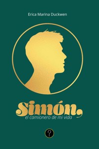 Simón, el camionero de mi vida - Erica Marina Duckwen - ebook