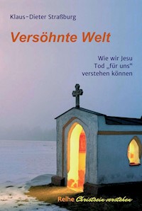 Versöhnte Welt - Klaus-Dieter Straßburg - ebook