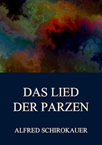 Das Lied der Parzen - Alfred Schirokauer - ebook