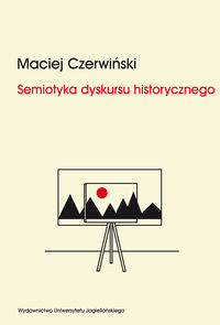 Semiotyka dyskursu historycznego - Czerwiński Maciej - książka