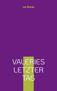 Valeries letzter Tag - Joe Benda - ebook