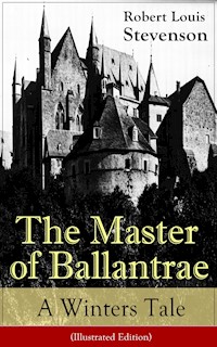 The Master of Ballantrae: A Winter's Tale (Illustrated Edition) - Robert Louis Stevenson - ebook