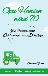 Opa Hansen wird 70 - Susanne Gripp - ebook