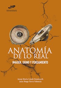 Anatomía de lo real - Josep María Català Domènech - ebook