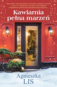 Kawiarnia pełna marzeń - Lis Agnieszka - ebook