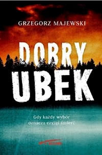Dobry ubek - Grzegorz Majewski - książka