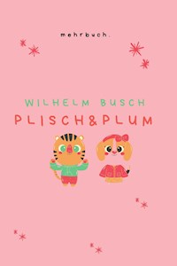 Plisch und Plum - Wilhelm  Busch - ebook