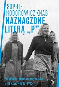 Naznaczone literą „P” - Sophie Hodorowicz-Knab - książka