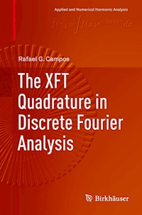 The XFT Quadrature in Discrete Fourier Analysis - Rafael G. Campos - ebook