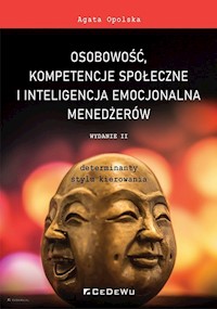 Osobowość, kompetencje społeczne i inteligencja emocjonalna menedżerów - Agata Opolska - książka