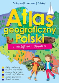 Atlas geograficzny Polski z naklejkami i plakatem -  - książka
