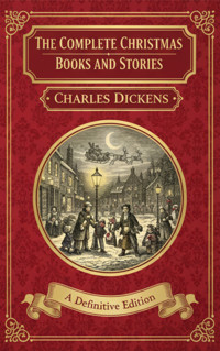 The Complete Christmas Books and Stories - Dickens Charles - ebook