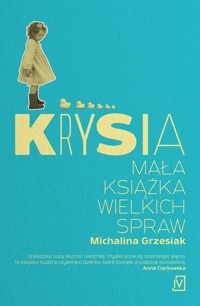 Krysia. Mała książka wielkich spraw - Grzesiak Michalina - książka