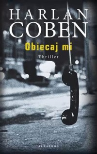 Obiecaj mi - Coben Harlan - książka