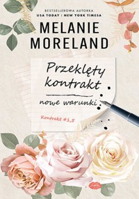 Przeklęty kontrakt: nowe warunki. Kontrakt #1.5 - Melanie Moreland - ebook + audiobook + książka