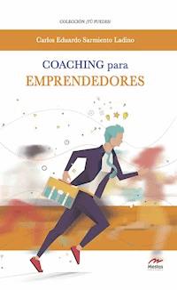 Coaching para emprendedores - Carlos Eduardo Sarmiento Ladino - ebook