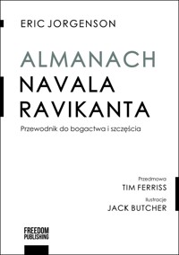 Almanach Navala Ravikanta. Przewodnik do bogactwa i szczęścia - Eric Jorgenson - książka