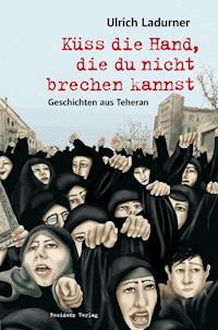 Küss die Hand, die du nicht brechen kannst - Ulrich Ladurner - ebook