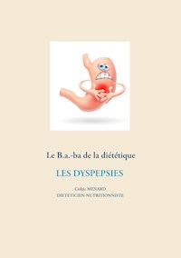 Le B.a.-ba de la diététique des dyspespies - Menard Cédric - ebook