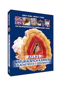 Atlas naturalnych kamieni szlachetnych - Żaba Jerzy, Żaba Irena V. - książka
