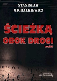 Ścieżką obok drogi Część 2 - Stanisław Michalkiewicz - książka
