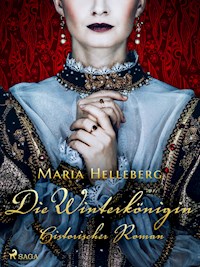 Die Winterkönigin - Ein historischer Roman - Maria Helleberg - ebook