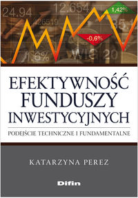 Efektywność funduszy inwestycyjnych - Katarzyna Perez - książka