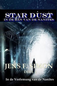 In de Verfemung van de Nanites (STAR-DUST 4) - jens f- simon - ebook