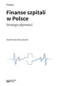 Finanse szpitali w Polsce - Krzeczewski Bartłomiej - książka