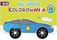 Ale jazda do kolorowania Pojazdy 3 -  - książka