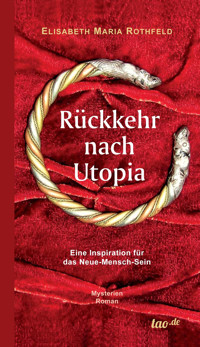 Rückkehr nach Utopia - Elisabeth Maria Rothfeld - ebook