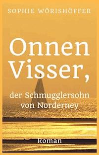 Onnen Visser, der Schmugglersohn von Norderney - Sophie Wörishöffer - ebook