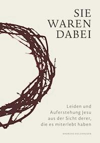 Sie waren dabei - Andreas Holzhausen - ebook
