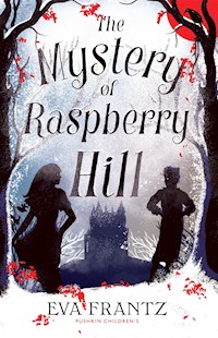 The Mystery of Raspberry Hill - Frantz Eva - ebook