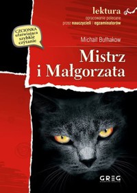 Mistrz i Małgorzata (wydanie z opracowaniem i streszczeniem) - Michaił Bułhakow - książka