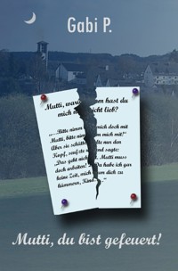 Mutti, du bist gefeuert! - Gabi P. - ebook