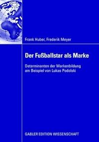 Der Fußballstar als Marke - Frank Huber - ebook
