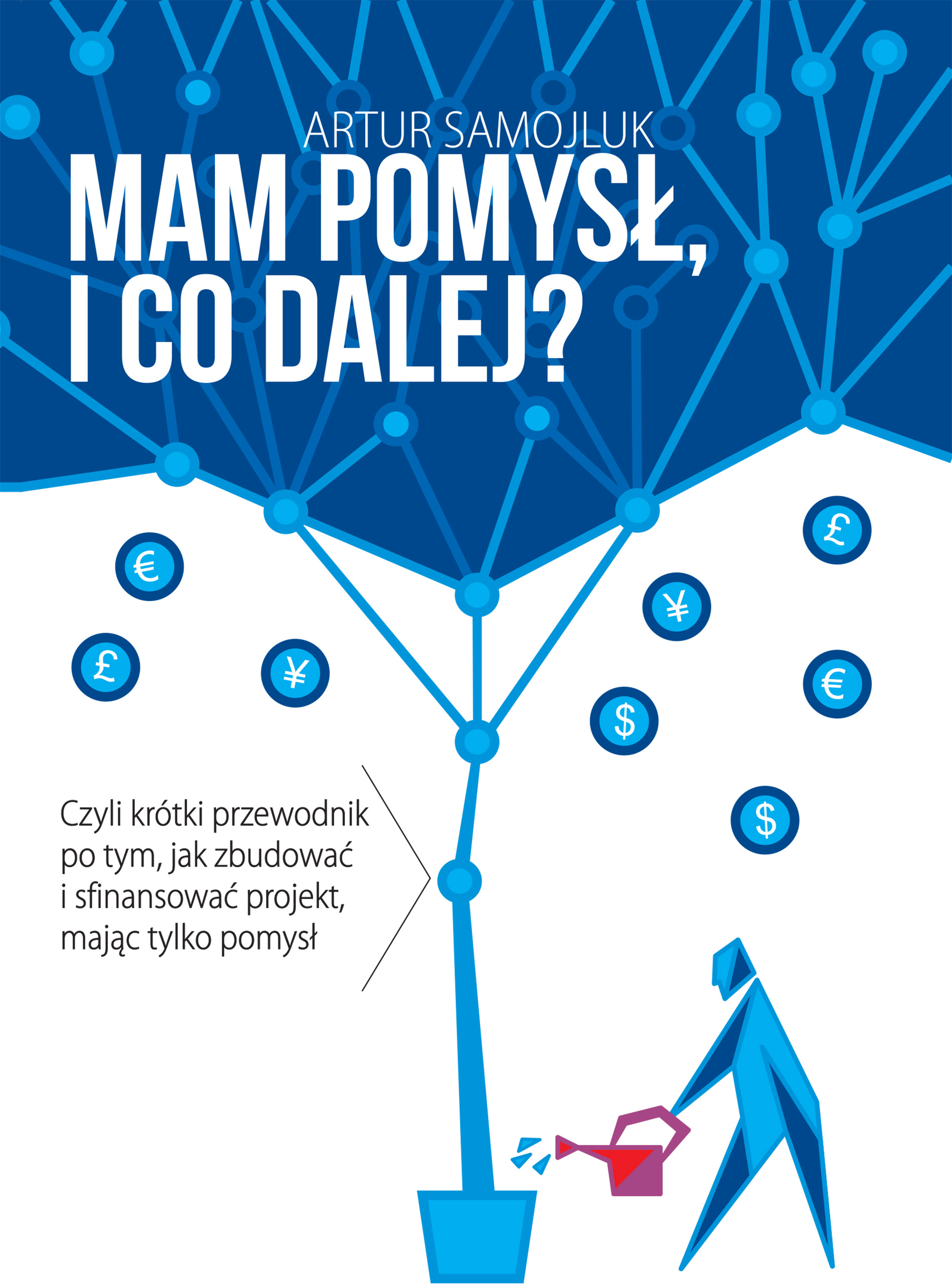 Mam pomysł i co dalej?