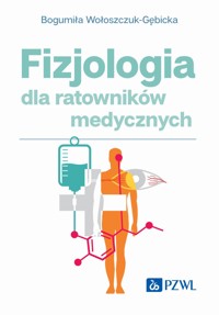 Fizjologia dla ratowników medycznych - Bogumiła Wołoszczuk-Gębicka - książka
