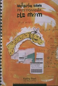 Wakacyjna szkoła przetrwania dla mam - Peel Kathy - książka