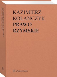 Prawo rzymskie - Dajczak Wojciech, Kolańczyk Kazimierz - książka
