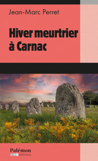 Hiver meurtrier à Carnac - Jean-Marc Perret - ebook