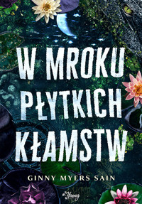 W mroku płytkich kłamstw - Ginny Myers Sain - ebook