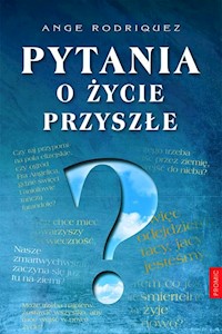 Pytania o życie przyszłe - Rodriguez Ange - książka