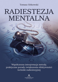 Radiestezja mentalna - Tomasz Sitkowski - ebook + książka