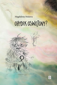 Ohydek oswojony? - Mulawa Magdalena - ebook