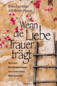 Wenn die Liebe Trauer trägt - Britta Laubvogel - ebook