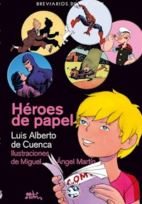 Héroes de papel - Luis Alberto de Cuenca - ebook