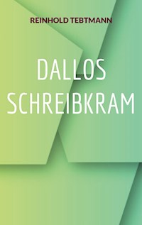 Dallos Schreibkram - Reinhold Tebtmann - ebook